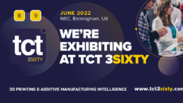 T3DMC exhibiting at TCT 3Sixty on 8 & 9 June 2022 at Birmingham NEC